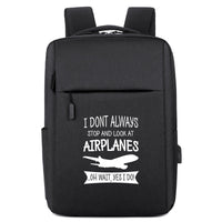 Thumbnail for I Don't Always Stop and Look at Airplanes Designed Super Travel Bags