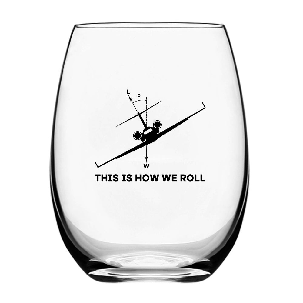 This is How We Roll Designed Beer & Water Glasses