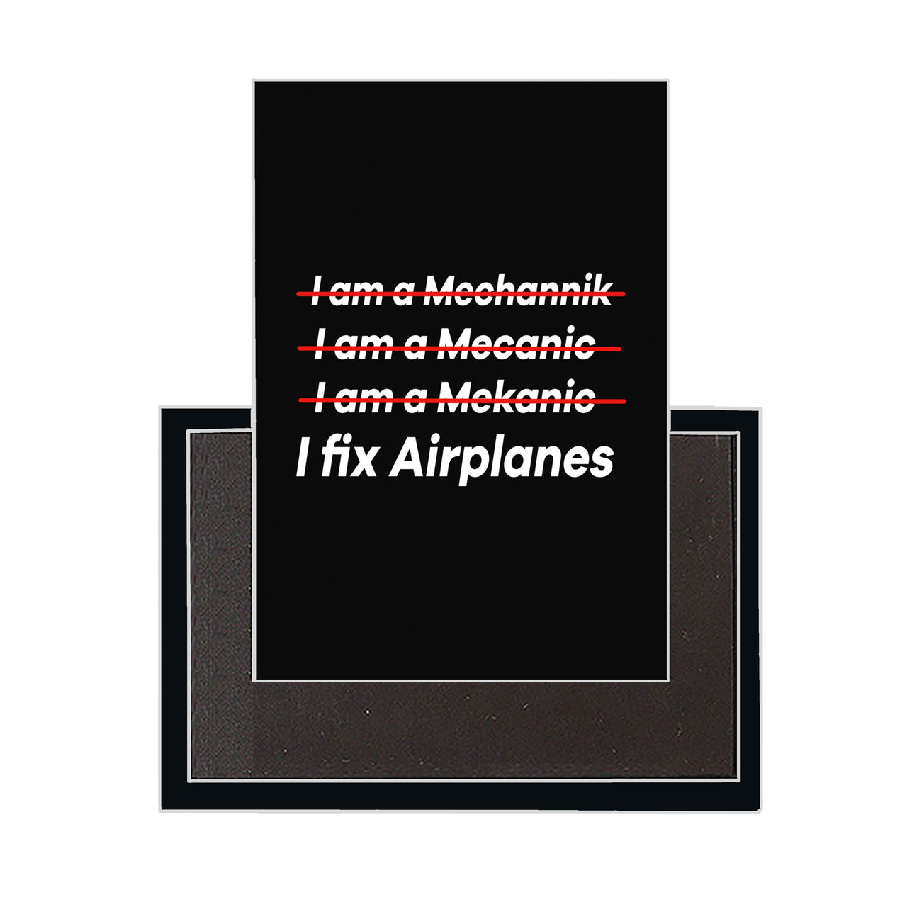 I Fix Airplanes Designed Magnets