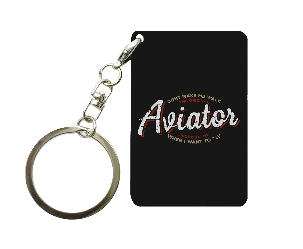 Aviator - Dont Make Me Walk Designed Key Chains