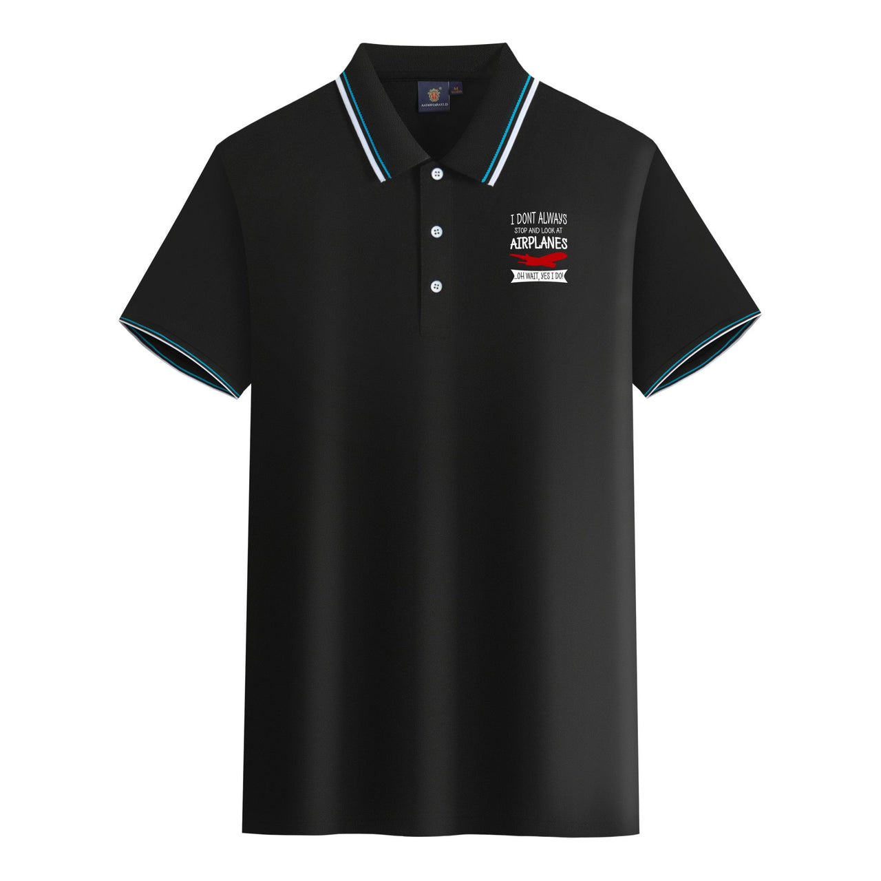 I Don't Always Stop and Look at Airplanes Designed Stylish Polo T-Shirts