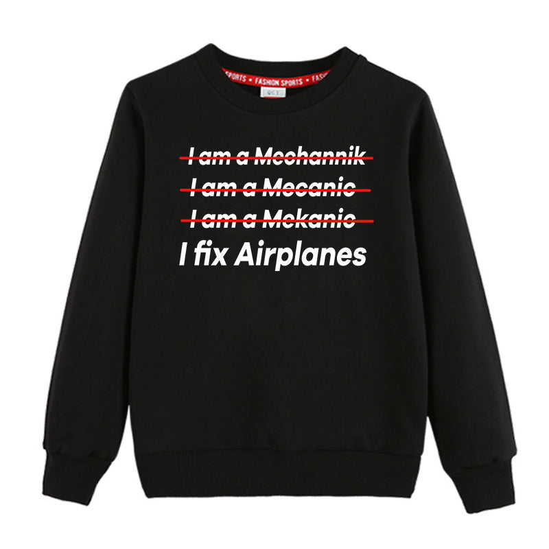 I Fix Airplanes Designed "CHILDREN" Sweatshirts