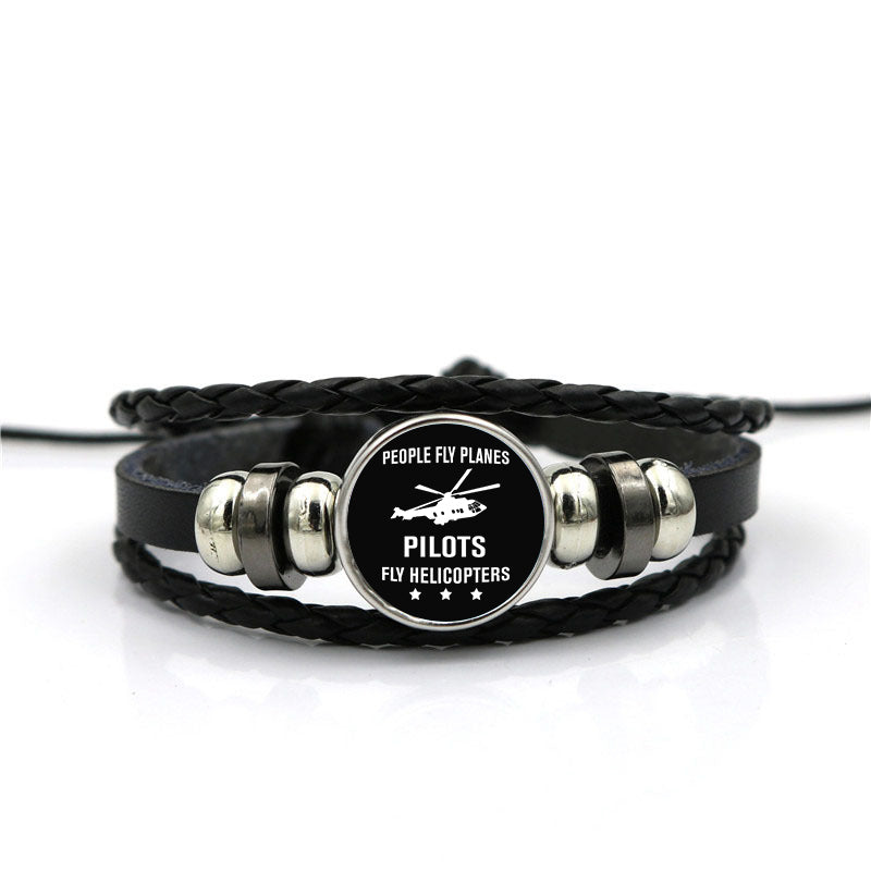 People Fly Planes Pilots Fly Helicopters Designed Leather Bracelets