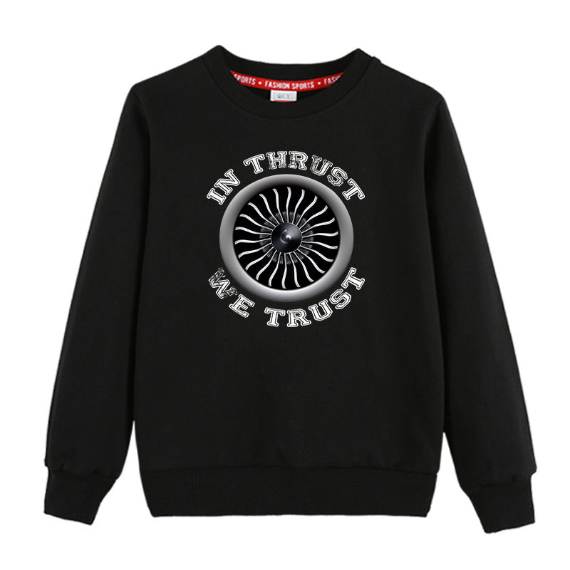 In Thrust We Trust (Vol 2) Designed "CHILDREN" Sweatshirts