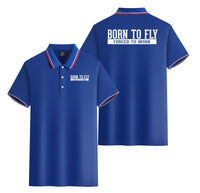 Thumbnail for Born To Fly Forced To Work Designed Stylish Polo T-Shirts (Double-Side)