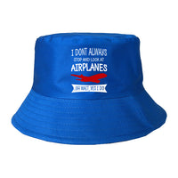 Thumbnail for I Don't Always Stop and Look at Airplanes Designed Summer & Stylish Hats