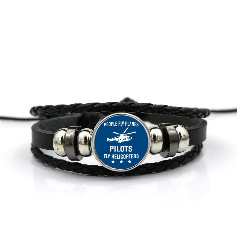 People Fly Planes Pilots Fly Helicopters Designed Leather Bracelets