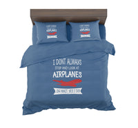 Thumbnail for I Don't Always Stop and Look at Airplanes Designed Bedding Sets