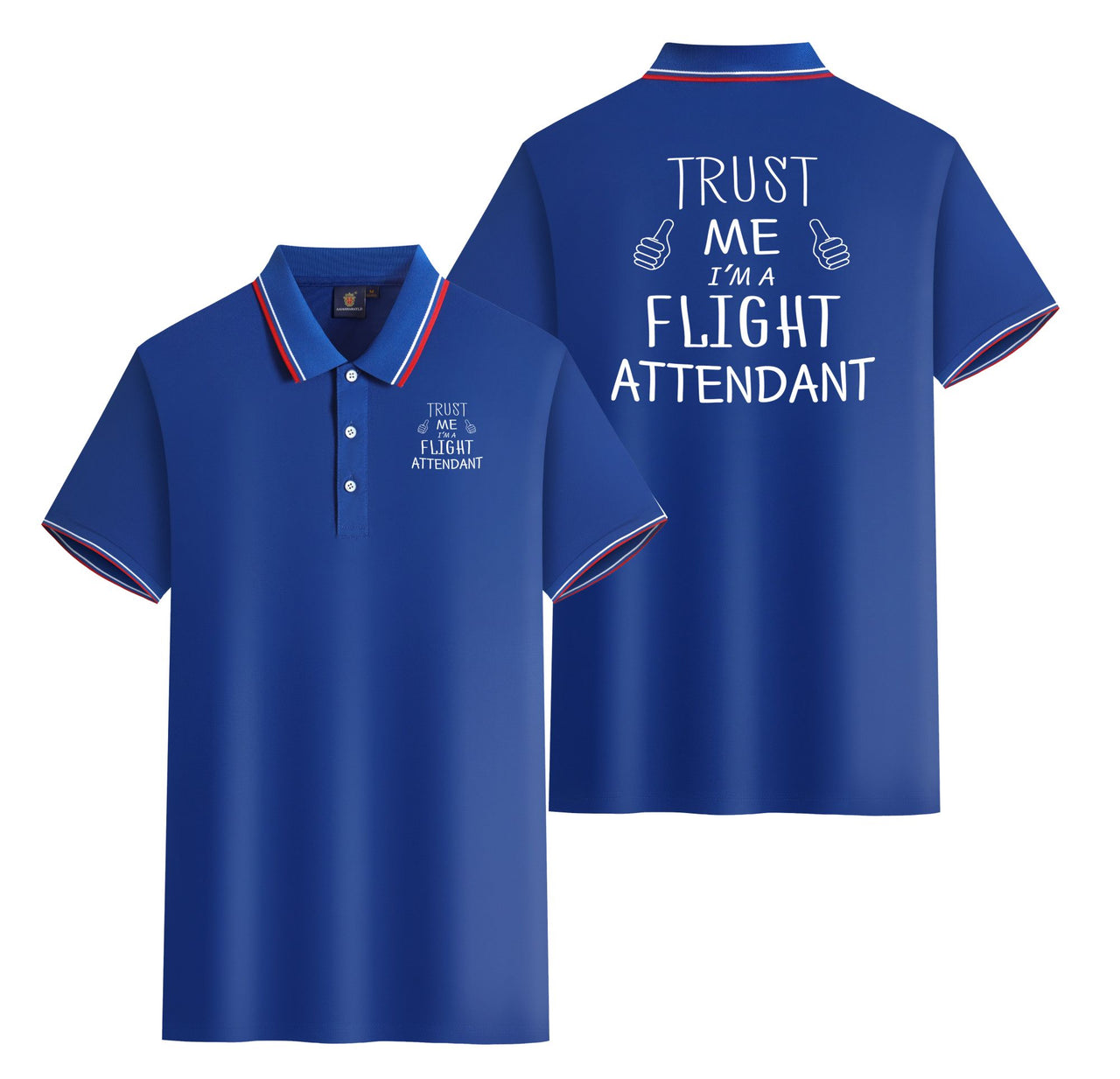 Trust Me I'm a Flight Attendant Designed Stylish Polo T-Shirts (Double-Side)