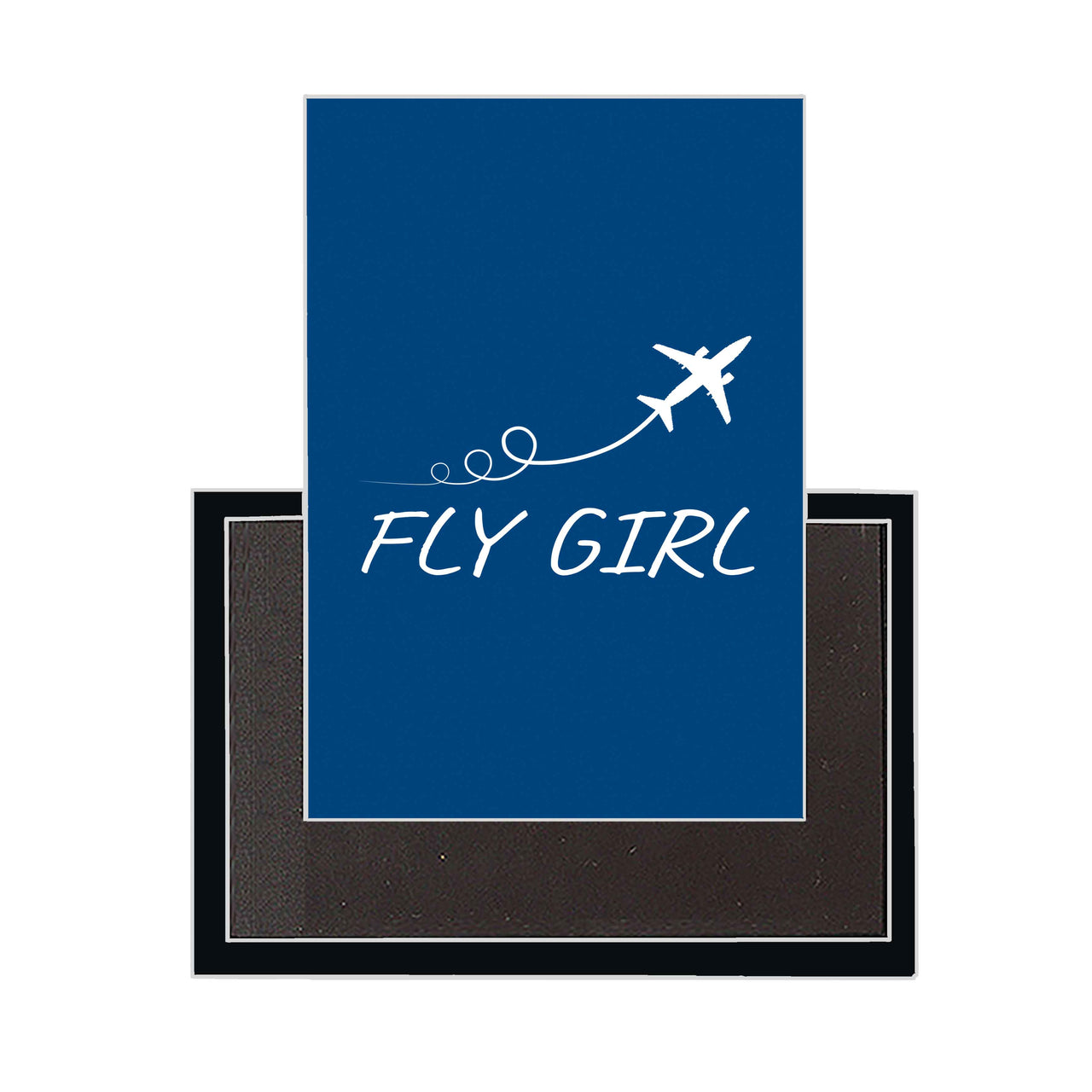 Just Fly It & Fly Girl Designed Magnets