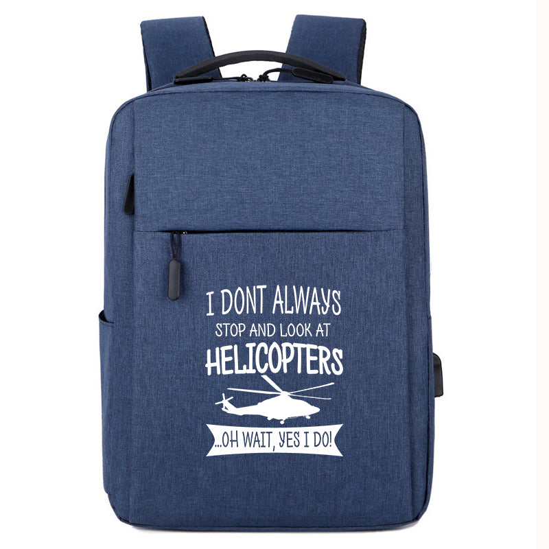 I Don't Always Stop and Look at Helicopters Designed Super Travel Bags