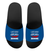 Thumbnail for I Don't Always Stop and Look at Airplanes Designed Sport Slippers