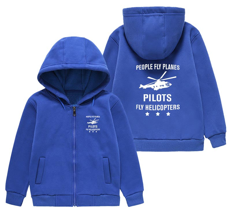 People Fly Planes Pilots Fly Helicopters Designed "CHILDREN" Zipped Hoodies