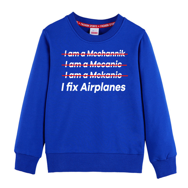 I Fix Airplanes Designed "CHILDREN" Sweatshirts