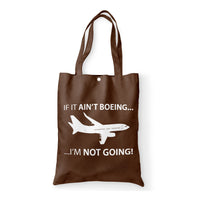 Thumbnail for If It Ain't Boeing I'm Not Going! Designed Tote Bags