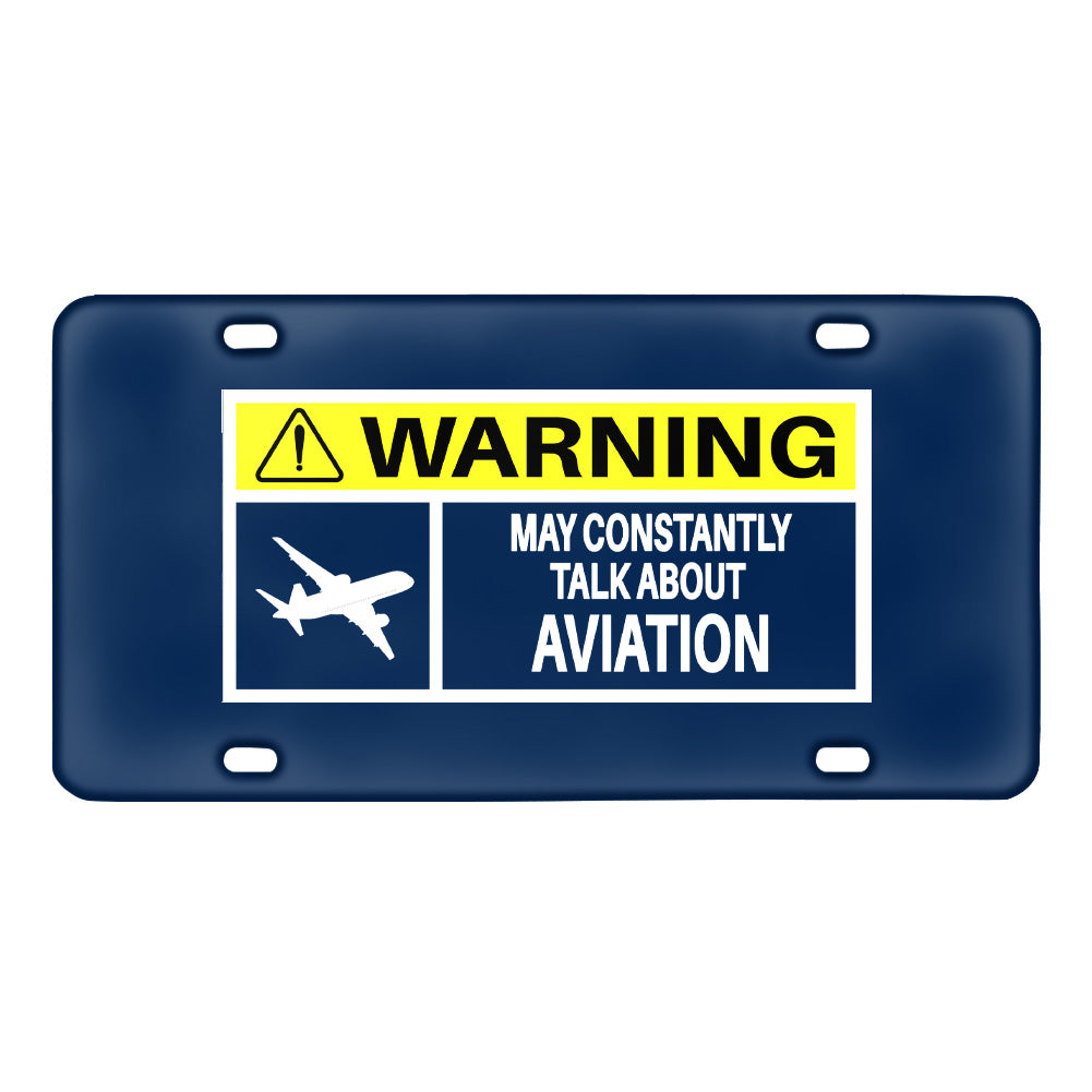 Warning May Constantly Talk About Aviation Designed Metal (License) Plates