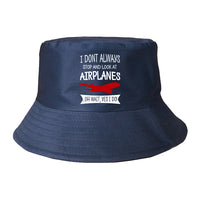 Thumbnail for I Don't Always Stop and Look at Airplanes Designed Summer & Stylish Hats