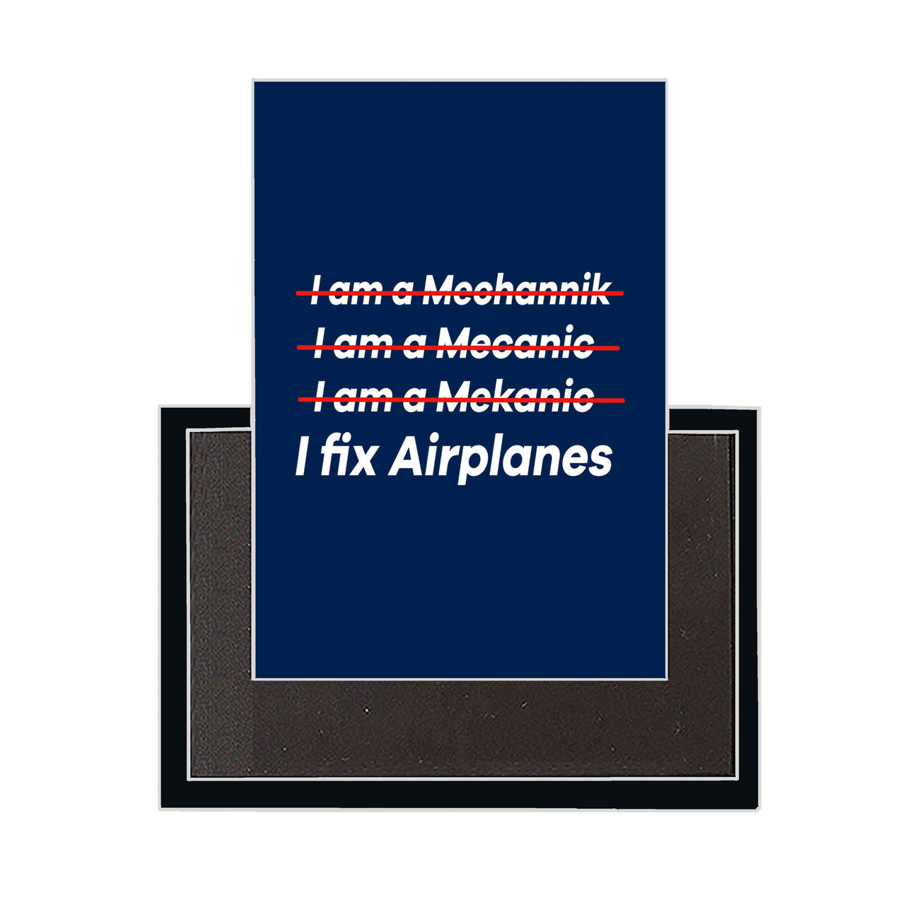 I Fix Airplanes Designed Magnets