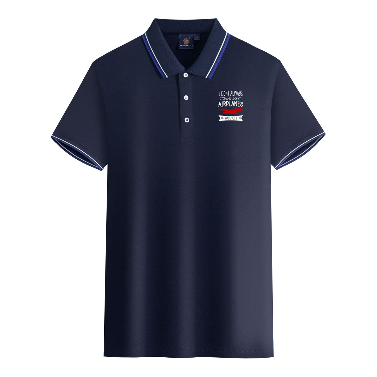 I Don't Always Stop and Look at Airplanes Designed Stylish Polo T-Shirts