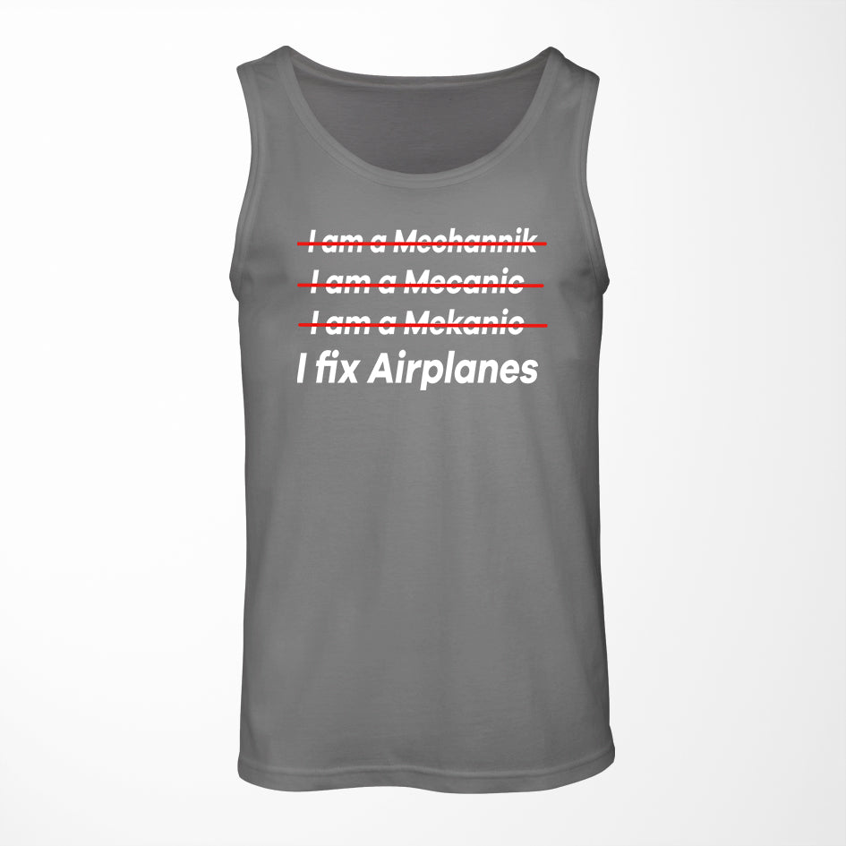 I Fix Airplanes Designed Tank Tops