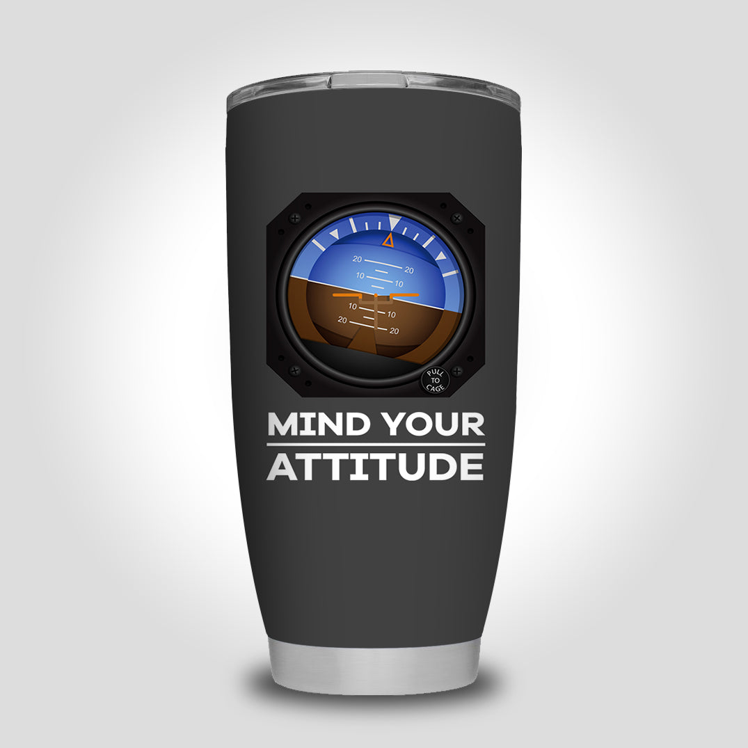 Mind Your Attitude Designed Tumbler Travel Mugs