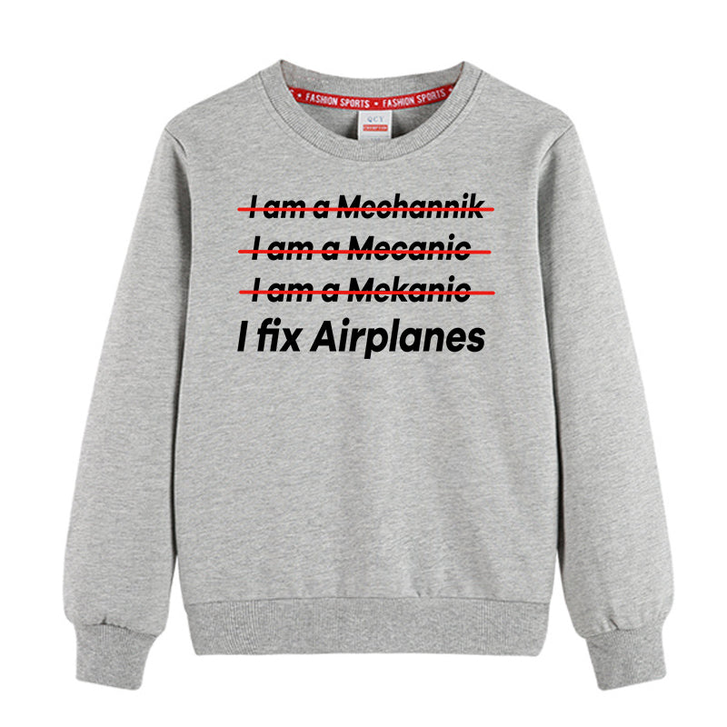 I Fix Airplanes Designed "CHILDREN" Sweatshirts