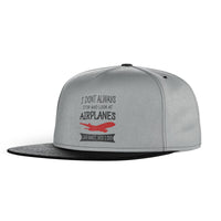 Thumbnail for I Don't Always Stop and Look at Airplanes Designed Snapback Caps & Hats