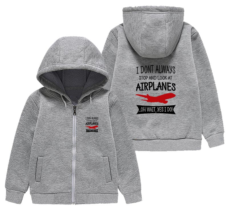 I Don't Always Stop and Look at Airplanes Designed "CHILDREN" Zipped Hoodies