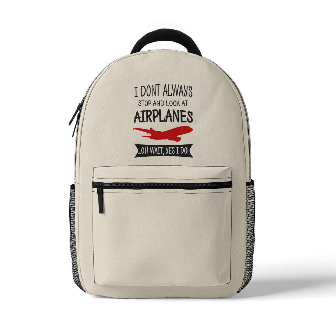 I Don't Always Stop and Look at Airplanes Designed 3D Backpacks