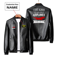 Thumbnail for I Don't Always Stop and Look at Airplanes Designed PU Leather Jackets