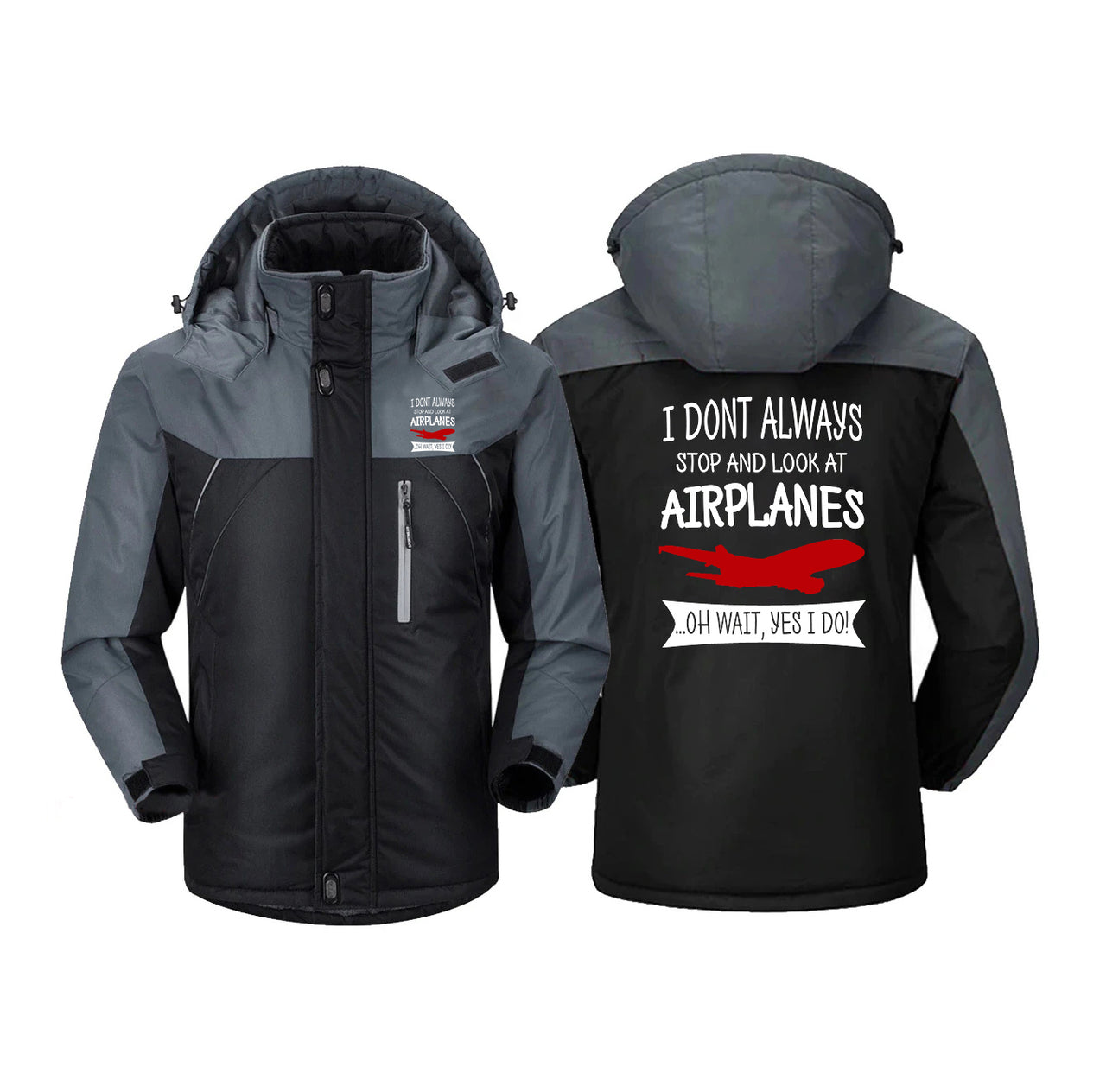 I Don't Always Stop and Look at Airplanes Designed Thick Winter Jackets