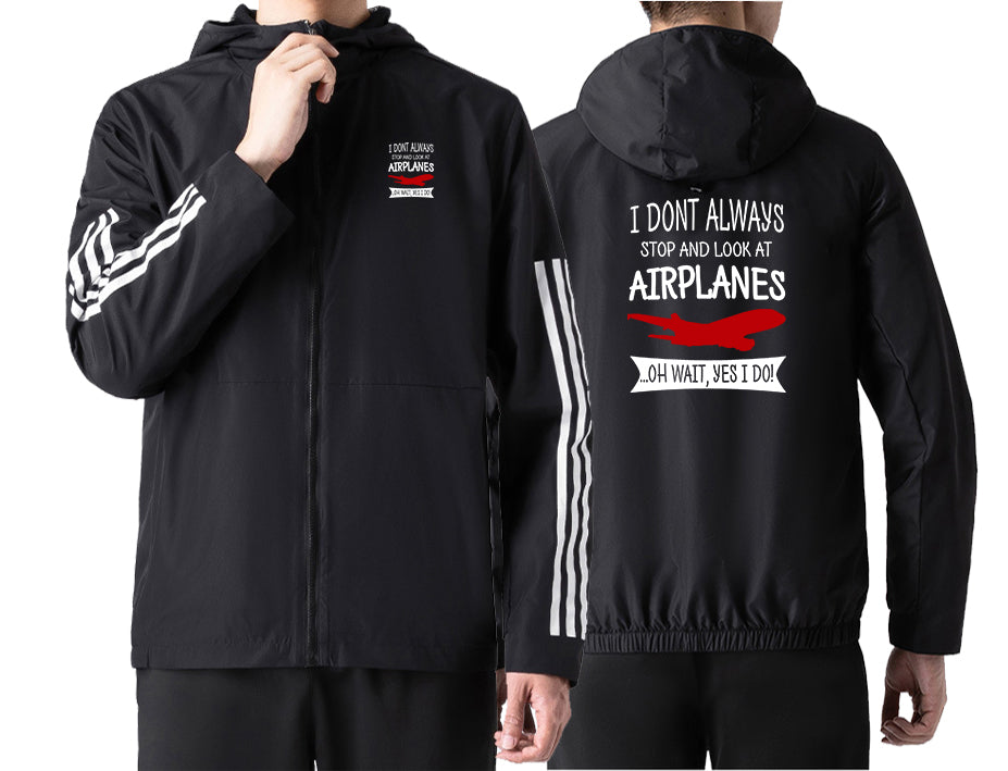 I Don't Always Stop and Look at Airplanes Designed Sport Style Jackets