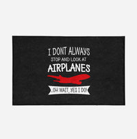 Thumbnail for I Don't Always Stop and Look at Airplanes Designed Door Mats