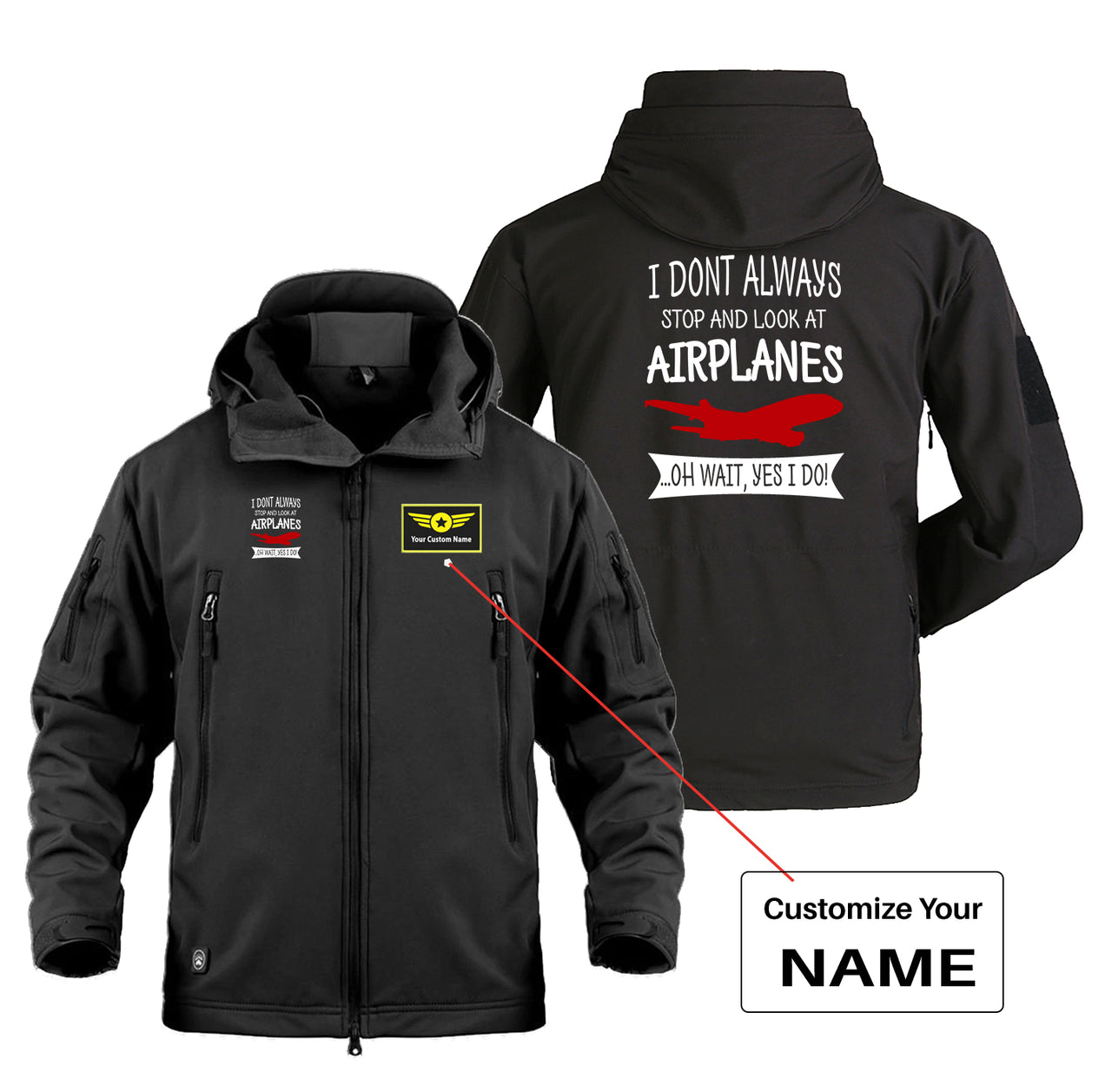 I Don't Always Stop and Look at Airplanes Designed Military Jackets (Customizable)