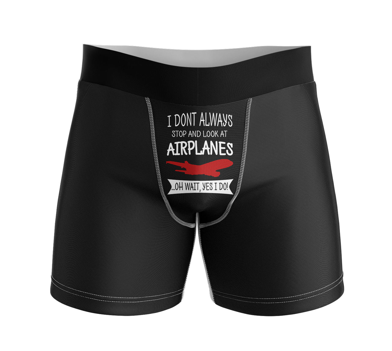 I Don't Always Stop and Look at Airplanes Designed Men Boxers