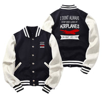 Thumbnail for I Don't Always Stop and Look at Airplanes Designed Baseball Style Jackets