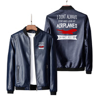 Thumbnail for I Don't Always Stop and Look at Airplanes Designed PU Leather Jackets