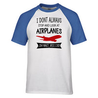 Thumbnail for I Don't Always Stop and Look at Airplanes Designed Raglan T-Shirts