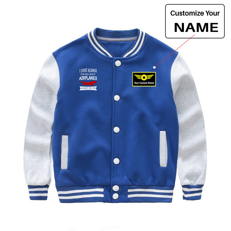 I Don't Always Stop and Look at Airplanes Designed "CHILDREN" Baseball Jackets