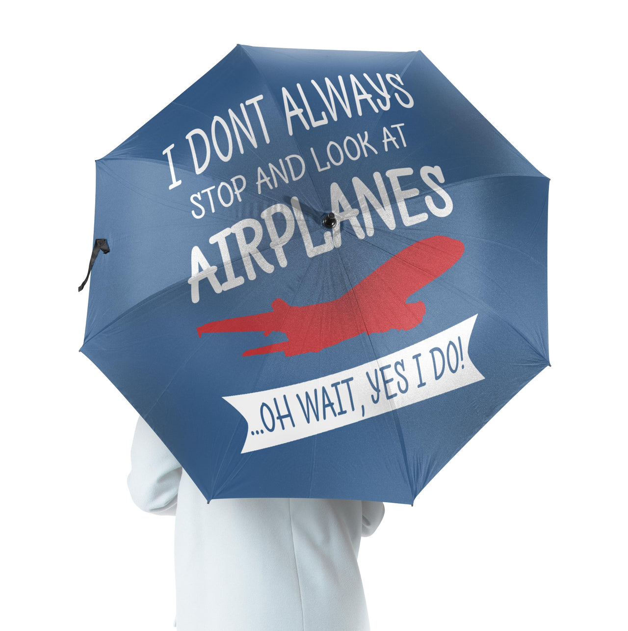 I Don't Always Stop and Look at Airplanes Designed Umbrella