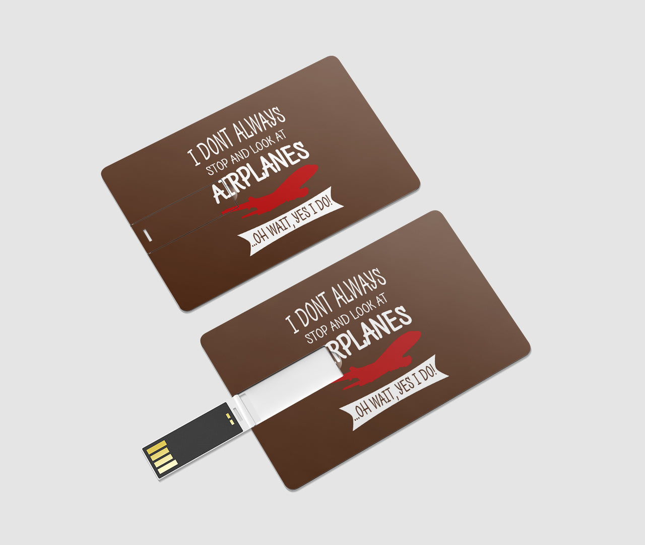 I Don't Always Stop and Look at Airplanes Designed USB Cards