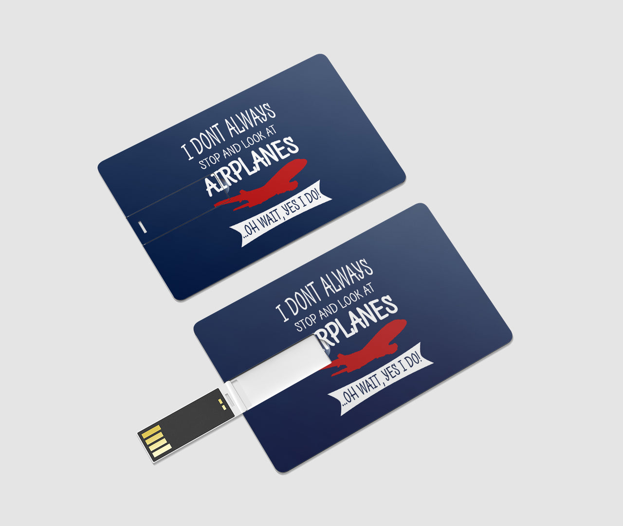 I Don't Always Stop and Look at Airplanes Designed USB Cards