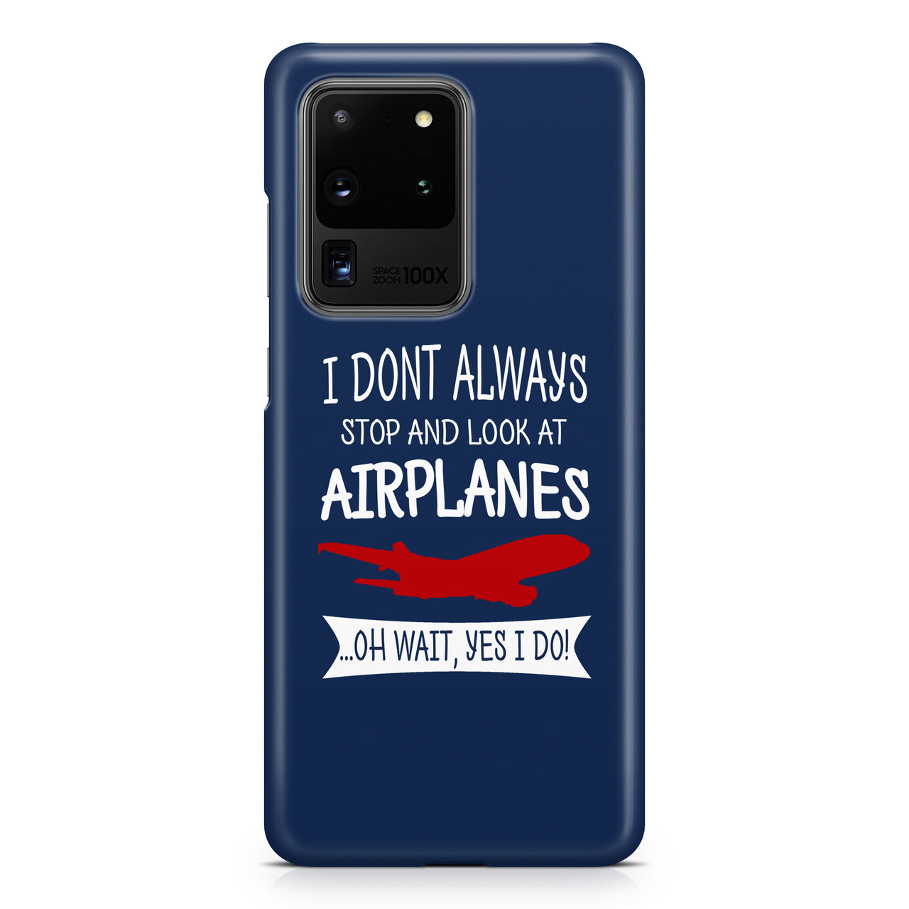 I Don't Always Stop and Look at Airplanes Samsung A Cases