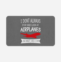 Thumbnail for I Don't Always Stop and Look at Airplanes Designed Bath Mats