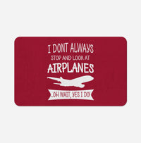 Thumbnail for I Don't Always Stop and Look at Airplanes Designed Bath Mats