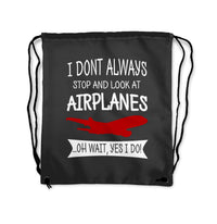 Thumbnail for I Don't Always Stop and Look at Airplanes Designed Drawstring Bags