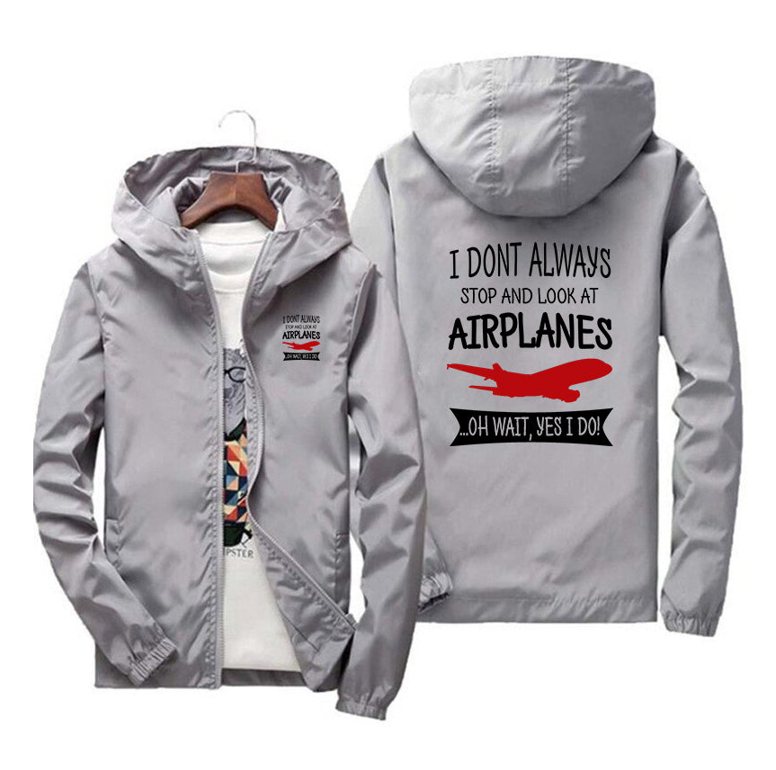 I Don't Always Stop and Look at Airplanes Designed Windbreaker Jackets