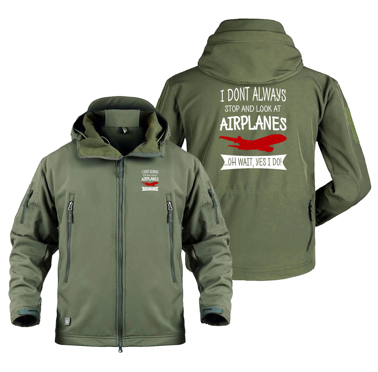 I Don't Always Stop and Look at Airplanes Designed Military Jackets (Customizable)