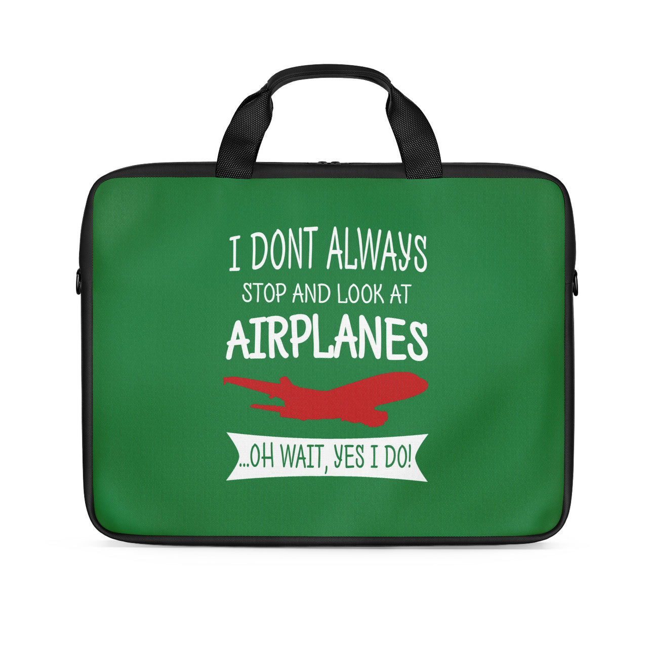 I Don't Always Stop and Look at Airplanes Designed Laptop & Tablet Bags