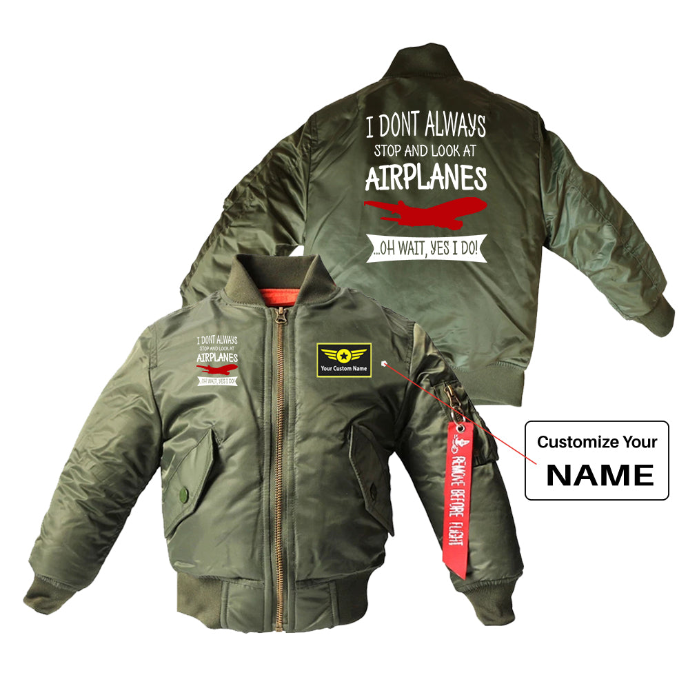 I Don't Always Stop and Look at Airplanes Designed Children Bomber Jackets